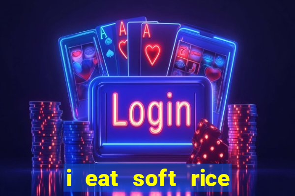 i eat soft rice in another world pt br